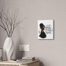 Load image into Gallery viewer, I Am Growing Becoming Choosing Myself Canvas