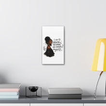 Load image into Gallery viewer, I Am Growing Becoming Choosing Myself Canvas