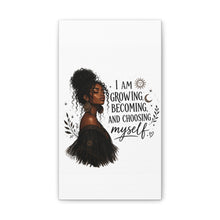 Load image into Gallery viewer, I Am Growing Becoming Choosing Myself Canvas