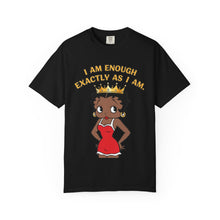 Load image into Gallery viewer, I am enough exactly as I am Shirt, Betty Boop Valentine Women Graphic Shirt, Words of Affirmation T-shirt, Black Queen Shirt Valentines Gift