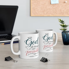 Load image into Gallery viewer, With God All Things Are Possible Mathew 19:26 Mug, Bible Verse Mug, Breakfast Coffee Mug, Inspirational Mug for Housewarming Christmas Gift