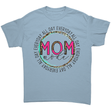 Load image into Gallery viewer, All_Day_Everyday_Mom_Mode_Shirt_Cute_Mo_Light_Blue_Front_Mockup.png