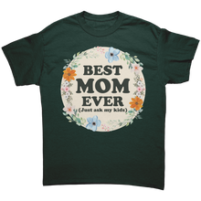 Load image into Gallery viewer, Best_Mom_Ever_Shirt_Mothers_Day_Shirt_Forest_Green_Mockup.png