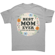 Load image into Gallery viewer, Best_Mom_Ever_Shirt_Mothers_Day_Shirt_Sport_Grey_Front_Mockup.png