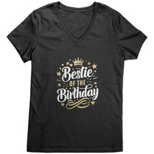 Load image into Gallery viewer, Bestie of the Birthday V-Neck Ladies T-Shirt
