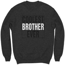 Load image into Gallery viewer, Big Brother Sweatshirt, Coolest Brother Ever Sweatshirt, Brother Sweater, Mens Clothing, Family Shirt, Graphic Sweatshirt, Christmas Gifts