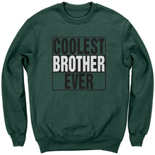Load image into Gallery viewer, Big Brother Sweatshirt, Coolest Brother Ever Sweatshirt, Brother Sweater, Mens Clothing, Family Shirt, Graphic Sweatshirt, Christmas Gifts