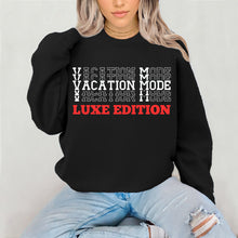 Load image into Gallery viewer, Vacation Mode Sweatshirt, Vacation Sweatshirt, Vacation Shirt, Travel Sweatshirt, World Traveler Shirt, Cruise Shirt, Travel Gifts For Her