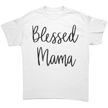 Load image into Gallery viewer, Blessed_Mom_Shirt_Cute_Mom_Tshirt_Mama_White_Front_Mockup.png