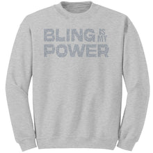 Load image into Gallery viewer, Bling Sweatshirt, Bling Is My Power Rhinestone Sweatshirt, Rhinestones Sweater, Bling Shirt, Womens Clothing Inspirational Sweatshirt