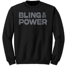 Load image into Gallery viewer, Bling Sweatshirt, Bling Is My Power Rhinestone Sweatshirt, Rhinestones Sweater, Bling Shirt, Womens Clothing Inspirational Sweatshirt