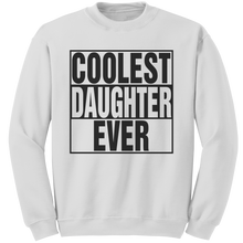 Load image into Gallery viewer, Coolest_Daughter_Ever_Sweatshirt_Daught_White_Mockup.png
