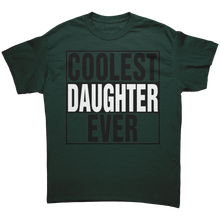 Load image into Gallery viewer, Coolest_Daughter_Shirt_Best_Daughter_Sh_Forest_Green_Mockup.png