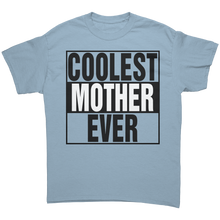 Load image into Gallery viewer, Coolest_Mother_Ever_Shirt_Mother_Shirt_Light_Blue_Front_Mockup.png