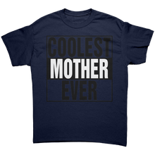 Load image into Gallery viewer, Coolest_Mother_Ever_Shirt_Mother_Shirt_Navy_Front_Mockup.png