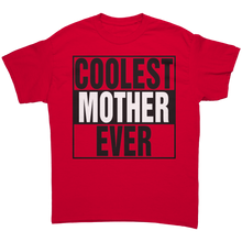 Load image into Gallery viewer, Coolest_Mother_Ever_Shirt_Mother_Shirt_Red_Front_Mockup.png