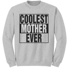 Load image into Gallery viewer, Coolest_Mother_Ever_Sweatshirt_Coolest__Ash_Mockup.png