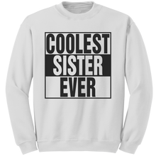 Load image into Gallery viewer, Coolest_Sister_Ever_Sweatshirt_Big_Sist_White_Mockup.png