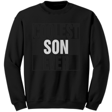 Load image into Gallery viewer, Coolest_Son_Ever_Sweatshirt_Son_Sweatsh_Black_Mockup.png