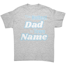 Load image into Gallery viewer, Custom Dad Shirt, The Hottest Dad In Town Shirt, Personalized Shirt With Names Personalized Gift Christmas Gifts For Dad Family Shirt