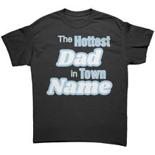 Load image into Gallery viewer, Custom Dad Shirt, The Hottest Dad In Town Shirt, Personalized Shirt With Names Personalized Gift Christmas Gifts For Dad Family Shirt