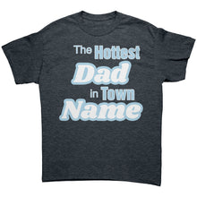 Load image into Gallery viewer, Custom Dad Shirt, The Hottest Dad In Town Shirt, Personalized Shirt With Names Personalized Gift Christmas Gifts For Dad Family Shirt