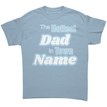 Load image into Gallery viewer, Custom Dad Shirt, The Hottest Dad In Town Shirt, Personalized Shirt With Names Personalized Gift Christmas Gifts For Dad Family Shirt