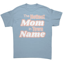 Load image into Gallery viewer, Custom Mom Shirt, The Hottest Mom In Town Shirt, Personalized Mom Shirt With Names Personalized Gift Christmas Gifts For Mom Christmas Shirt