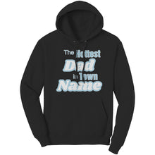 Load image into Gallery viewer, Cute Dad Hoodie, Personalized Hoodie With Name, Hottest Dad Sweater, Custom Hoodie For Dad Christmas Hoodie, Papa Hoodie, Family Hoodies