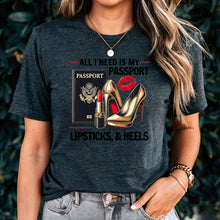 Load image into Gallery viewer, All I Need Is My Passport Shirt, Womens Travel Shirt, World Traveler Shirt, Vacation Shirt, Adventure Shirt Gift For Traveler, Black Friday