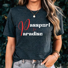 Load image into Gallery viewer, Passport To Paradise Shirt For Women Vacation Shirt, Girls Trip Shirt, Cute Travel Shirt, Airplane Shirt, Cruise Shirt Travel Gifts For Her