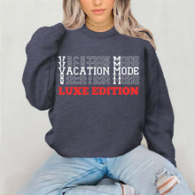Load image into Gallery viewer, Vacation Mode Sweatshirt, Vacation Sweatshirt, Vacation Shirt, Travel Sweatshirt, World Traveler Shirt, Cruise Shirt, Travel Gifts For Her