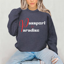 Load image into Gallery viewer, Passport To Paradise Sweatshirt For Women Vacation Sweatshirt, Girls Trip Travel Sweatshirt, Cruise Shirt Travel Gifts For Her, Graphic Tee