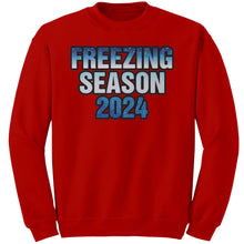 Load image into Gallery viewer, Freezing Season Sweatshirt, Cute Winter Sweatshirt, Christmas Sweatshirt, Freezing Season 2024 Shirt, Christmas Gifts, Holiday Sweatshirt