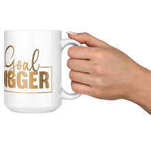 Load image into Gallery viewer, Goal Digger Mug, Motivation Mug, Inspiration Mug, Affirmation, Coffee Mug Gifts for Her, Cute Mug, Inspirational Quotes, Kitchen Gift