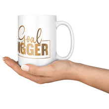 Load image into Gallery viewer, Goal Digger Mug, Motivation Mug, Inspiration Mug, Affirmation, Coffee Mug Gifts for Her, Cute Mug, Inspirational Quotes, Kitchen Gift