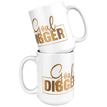 Load image into Gallery viewer, Goal Digger Mug, Motivation Mug, Inspiration Mug, Affirmation, Coffee Mug Gifts for Her, Cute Mug, Inspirational Quotes, Kitchen Gift