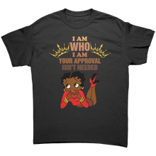 Load image into Gallery viewer, I_Am_Who_I_Am_Shirt_Your_Approval_Is_No_Black_Front_Mockup.png