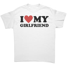 Load image into Gallery viewer, I Love My Girlfriend Shirt, Valentine Shirt, I Heart My Girlfriend Shirt, Valentine's Day Tshirt, Valentines Gift For Boyfriend Shirt Unisex