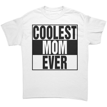 Load image into Gallery viewer, Mom_Shirt_Coolest_Mom_Ever_Shirt_Mama__White_Front_Mockup.png