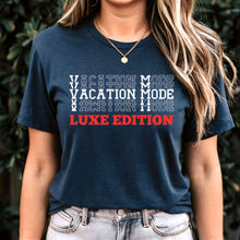 Load image into Gallery viewer, Vacation Mode Shirt, Vacation Shirts, Vacation Tshirt, Travel Shirt, World Traveler Shirt, Adventure Shirt Cruise Shirt Travel Gifts For Her