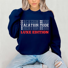 Load image into Gallery viewer, Vacation Mode Sweatshirt, Vacation Sweatshirt, Vacation Shirt, Travel Sweatshirt, World Traveler Shirt, Cruise Shirt, Travel Gifts For Her