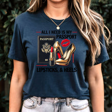 Load image into Gallery viewer, All I Need Is My Passport Shirt, Womens Travel Shirt, World Traveler Shirt, Vacation Shirt, Adventure Shirt Gift For Traveler, Black Friday