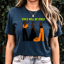Load image into Gallery viewer, Girls Will Be Girls Shirt, Fashion Black Girl Halloween Shirt, Vintage Halloween Women Shirt, Spooky Season Shirt, Black Girl Halloween Gift