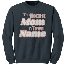 Load image into Gallery viewer, Personalized Mom Sweatshirt With Names, The Hottest Mom In Town Sweatshirt, Custom Sweatshirt, Personalized Gift Christmas Gifts For Mom