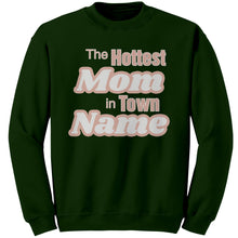 Load image into Gallery viewer, Personalized Mom Sweatshirt With Names, The Hottest Mom In Town Sweatshirt, Custom Sweatshirt, Personalized Gift Christmas Gifts For Mom