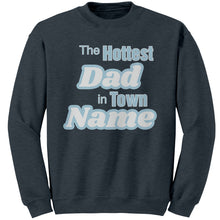 Load image into Gallery viewer, Personalized Sweatshirt With Names, The Hottest Dad Sweatshirt, Customized Sweatshirt For Dad Personalized Gift Cute Christmas Gifts For Dad