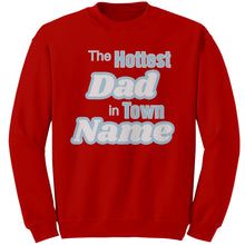 Load image into Gallery viewer, Personalized Sweatshirt With Names, The Hottest Dad Sweatshirt, Customized Sweatshirt For Dad Personalized Gift Cute Christmas Gifts For Dad