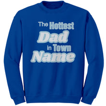 Load image into Gallery viewer, Personalized Sweatshirt With Names, The Hottest Dad Sweatshirt, Customized Sweatshirt For Dad Personalized Gift Cute Christmas Gifts For Dad