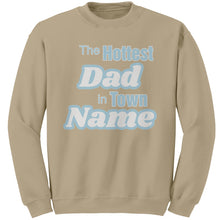Load image into Gallery viewer, Personalized Sweatshirt With Names, The Hottest Dad Sweatshirt, Customized Sweatshirt For Dad Personalized Gift Cute Christmas Gifts For Dad
